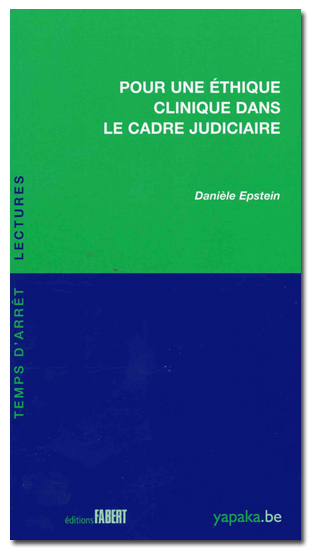 Pour une éthique clinique dans le cadre judiciaire